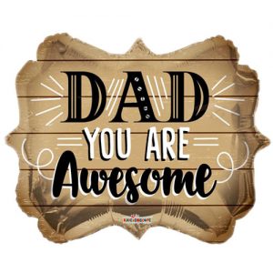 18 Inch Dad You Are Awesome Foil Balloon